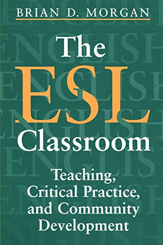 Beispielbild fr The ESL Classroom: Teaching, Critical Practice, and Community Development (Heritage) zum Verkauf von SecondSale