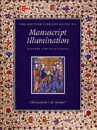 9780802081735: The British Library Guide to Manuscript Illumination: History and Techniques