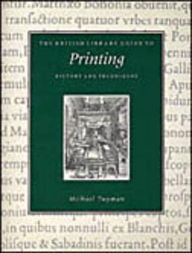 Stock image for The British Library Guide to Printing: History and Techniques (British Library Guides) for sale by Textbooks_Source