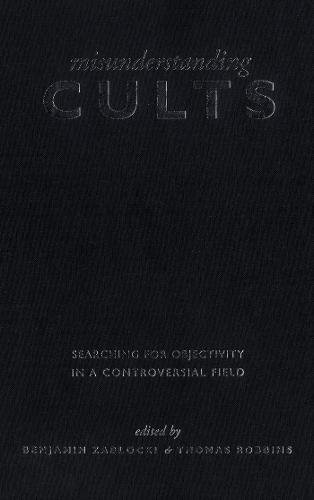 Stock image for Misunderstanding Cults: Searching for Objectivity in a Controversial Field (Heritage) for sale by Bookmans