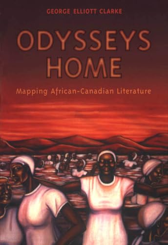 Odysseys Home : Mapping African-Canadian Literature