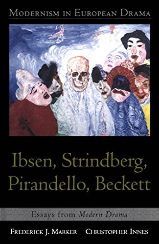 Imagen de archivo de Modernism in European Drama: Ibsen, Strindberg, Pirandello, Beckett: Essays from Modern Drama a la venta por Midtown Scholar Bookstore