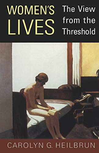 9780802082282: Women S Livesthe View from the: The View from the Threshold (Alexander Lectures)