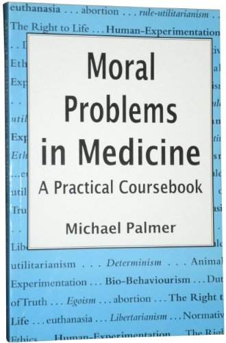 Stock image for Moral Problems in Medicine for sale by Ergodebooks
