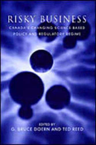 9780802082626: Risky Business: Canada's Changing Science-Based Policy and Regulatory Regime (Studies in Comparative Political Economy and Public Policy)