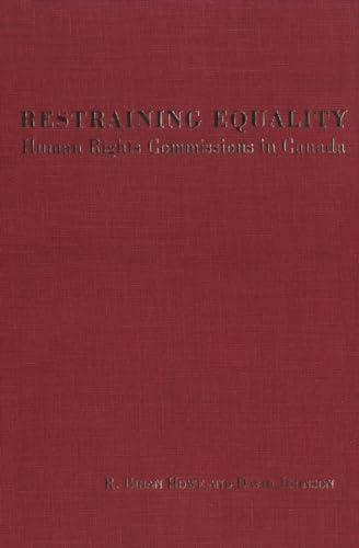 9780802082633: Restraining Equality: Human Rights Commissions in Canada