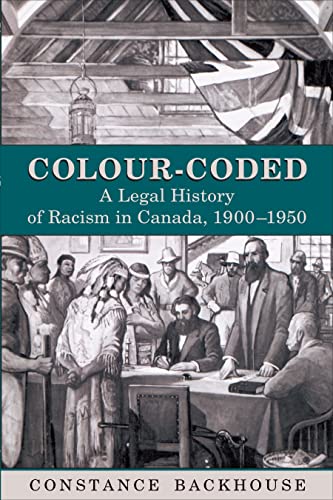 Beispielbild fr Colour-Coded : A Legal History of Racism in Canada, 1900-1950 zum Verkauf von Better World Books