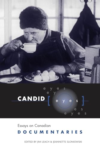 Imagen de archivo de Candid Eyes: Essays on Canadian Documentaries a la venta por The Paper Hound Bookshop