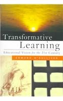 Imagen de archivo de Transformative Learning : Educational Vision for the 21st Century a la venta por Better World Books