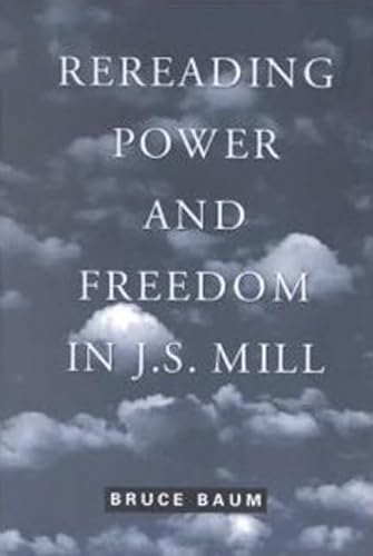 9780802083159: Rereading Power and Freedom in J.S. Mill