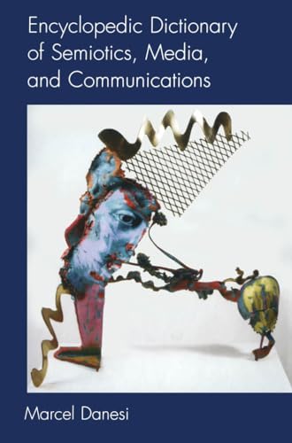 Stock image for Encyclopedic Dictionary of Semiotics, Media, and Communication (Toronto Studies in Semiotics and Communication) for sale by Wonder Book