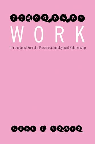 9780802083340: Temporary Work: The Gendered Rise of a Precarious Employment Relationship