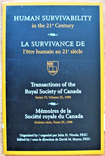 Stock image for Human Survivability in the 21st Century: Proceedings of a Symposium Held in November 1998 Under the Auspices of the Royal Society of Canada (Transactions . Society of Canada, Ser. 6, V. 9, 1998) for sale by Zubal-Books, Since 1961