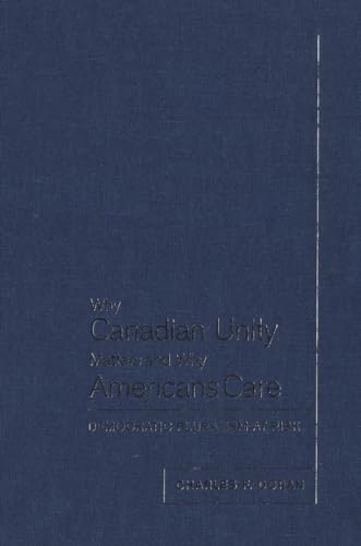 Imagen de archivo de Why Canadian Unity Matters and Why Americans Care: Democratic Pluralism at Risk a la venta por WorldofBooks