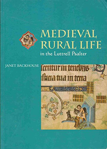 Beispielbild fr Medieval Rural Life in the Luttrell Psalter zum Verkauf von Better World Books