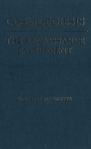 Stock image for Cosmopoiesis: The Renaissance Experiment (Toronto Italian Studies) for sale by Books Do Furnish A Room