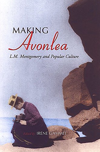 Stock image for Making Avonlea: L.M. Montgomery and Popular Culture for sale by ThriftBooks-Atlanta