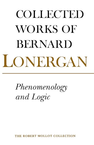 Phenomenology and Logic: The Boston College Lectures on Mathematical Logic and Existentialism, Vo...