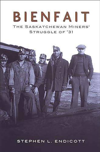 Stock image for Bienfait: The Saskatchewan Miners' Struggle of 31 for sale by J.C. Bell