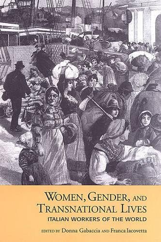 Stock image for Women, Gender, and Transnational Lives: Italian Workers of the World (Studies in Gender and History) for sale by HPB-Red