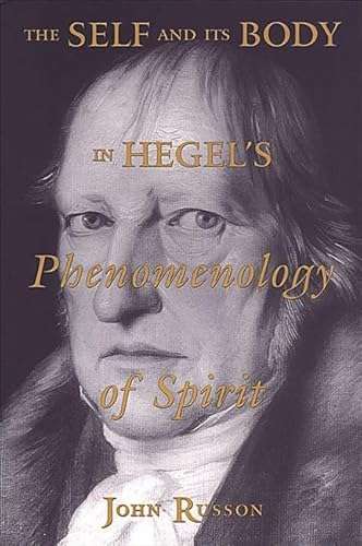 Beispielbild fr The Self and Its Body in Hegel's Phenomenology of Spirit zum Verkauf von Russian Hill Bookstore