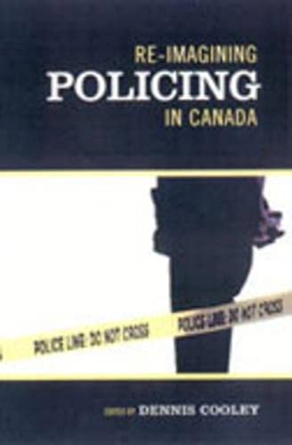 Beispielbild fr Re-imagining Policing in Canada zum Verkauf von Book House in Dinkytown, IOBA