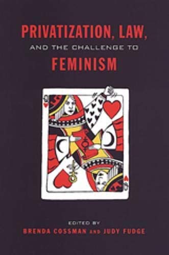 9780802085092: Privatization, Law, and the Challenge to Feminism