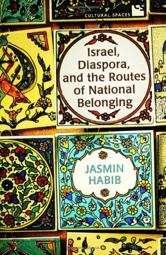 Beispielbild fr Israel, Diaspora, and the Routes of National Belonging (Cultural Spaces) zum Verkauf von Books From California