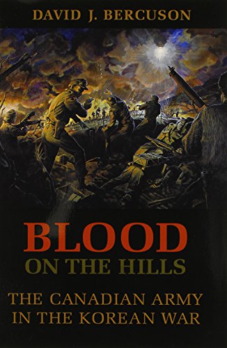 9780802085160: Blood on the Hills: The Canadian Army in the Korean War