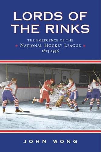 9780802085207: Lords of the Rinks: The Emergence of the National Hockey League, 1875-1936 (Heritage)