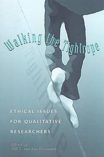 Stock image for Walking the Tightrope: Ethical Issues for Qualitative Researchers for sale by ThriftBooks-Dallas