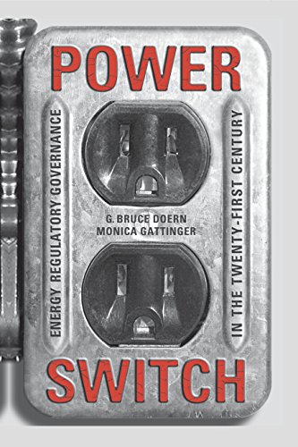 Power Switch: Energy Regulatory Governance in the Twenty-First Century (Heritage) (9780802085368) by Doern, G.Bruce; Gattinger, Monica