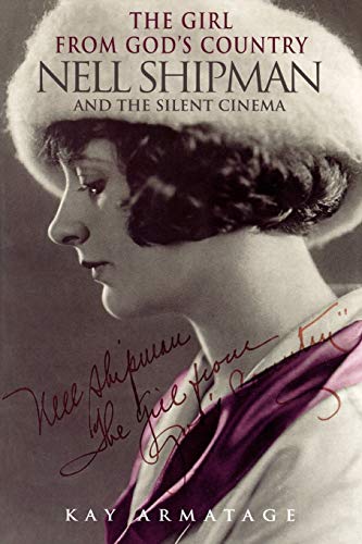 Stock image for The Girl from God's Country: Nell Shipman and the Silent Cinema (Heritage) for sale by HPB-Movies