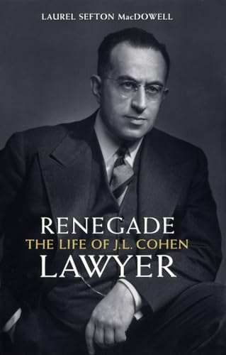 Stock image for Renegade Lawyer: The Life of J.L. Cohen for sale by Benjamin Books