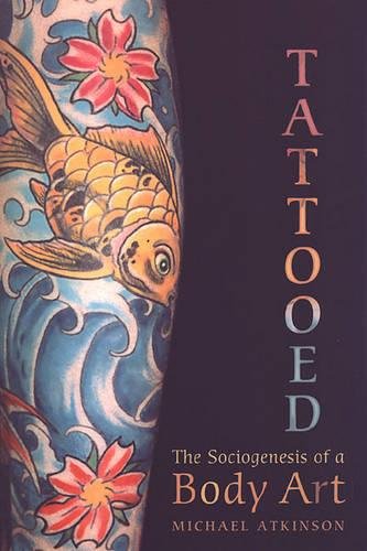 Stock image for Tattooed : The Sociogenesis of a Body Art for sale by Better World Books