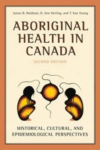 9780802085795: Aboriginal Health in Canada: Historical, Cultural, And Epidemiological Perspectives