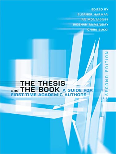Stock image for The Thesis and the Book : A Guide for First-Time Academic Authors for sale by Better World Books