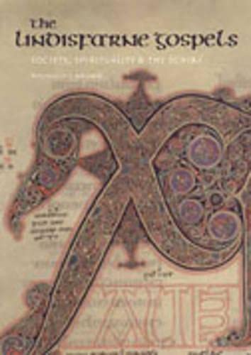 Beispielbild fr The Lindisfarne Gospels: Society, Spirituality and the Scribe zum Verkauf von Turn-The-Page Books