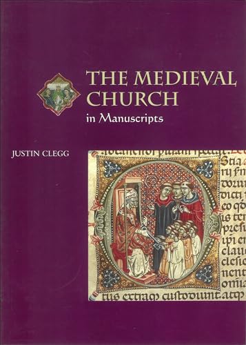 9780802085986: The Medieval Church in Manuscripts (Medieval Life in Manuscripts)