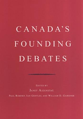 Beispielbild fr Canada's founding Debates zum Verkauf von Robert Campbell Bookseller ABAC/ILAB