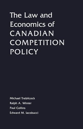 Imagen de archivo de The Law and Economics of Canadian Competition Policy a la venta por Atticus Books