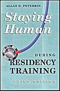 Stock image for Staying Human during Residency Training for sale by Alexander Books (ABAC/ILAB)