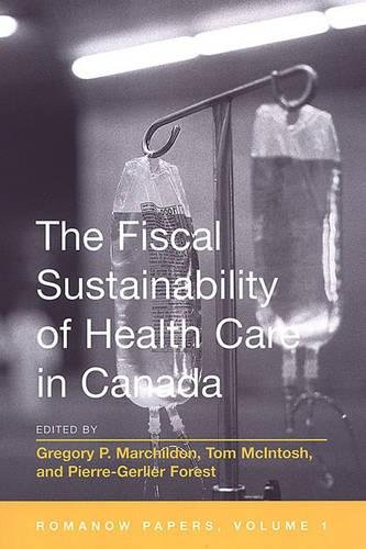 Stock image for The Fiscal Sustainability of Health Care in Canada: The Romanow Papers, Volume 1 (Romanow Papers Vol. 1) for sale by Discover Books