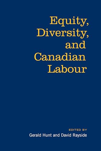 Equity, Diversity & Canadian Labour - Hunt, Gerald; Rayside, David