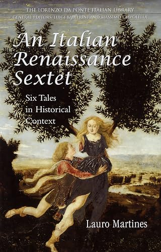 Beispielbild fr An Italian Renaissance Sextet: Six Tales in Historical Context (Lorenzo Da Ponte Italian Library) zum Verkauf von Books From California