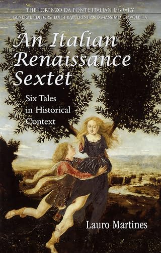 Imagen de archivo de An Italian Renaissance Sextet: Six Tales in Historical Context (Lorenzo Da Ponte Italian Library) a la venta por SecondSale