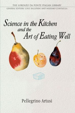 9780802087041: Science in the Kitchen and the Art of Eating Well (The Lorenzo Da Ponte Italian Library)