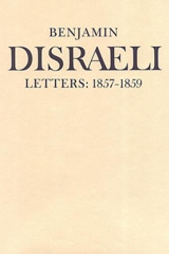Benjamin Disraeli Letters Vol. 11 : 1857-1859
