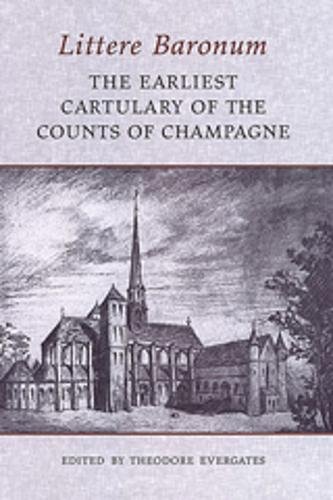 Stock image for Littere Baronum: The Earliest Cartulary of the Counts of Champagne for sale by St Philip's Books, P.B.F.A., B.A.