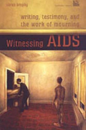 9780802087737: Witnessing AIDS: Writing, Testimony, and the Work of Mourning (Cultural Spaces)